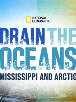 Streama Drain The Oceans: The Mississippi River & Arctic War